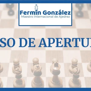 CURSO DE APERTURAS POR FERMÍN GONZÁLEZ